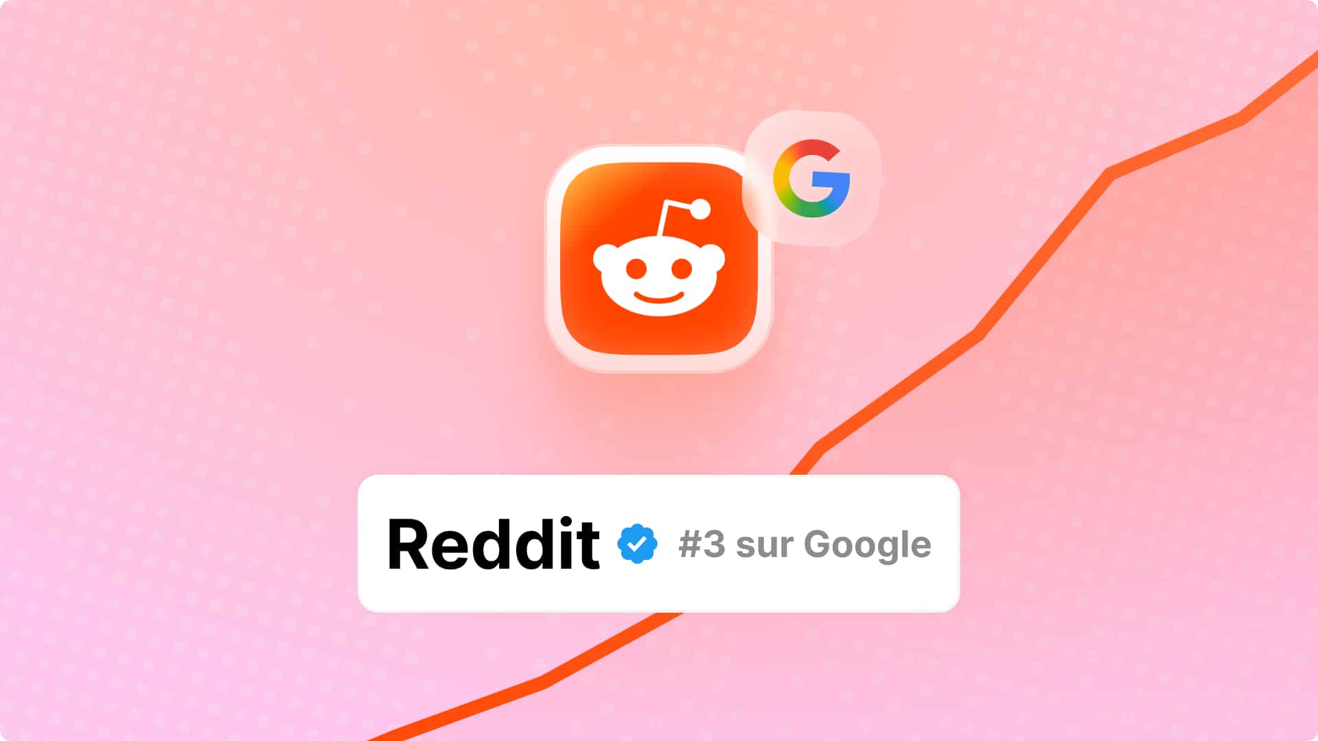 Reddit s&rsquo;impose sur Google : votre strat&eacute;gie SEO/GEO doit-elle suivre ?